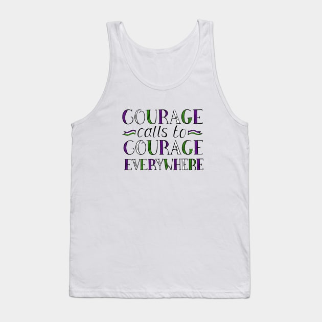 Courage Calls to Courage Everywhere Quote by Suffragette Leader, Millicent Fawcett Tank Top by Maddybennettart
